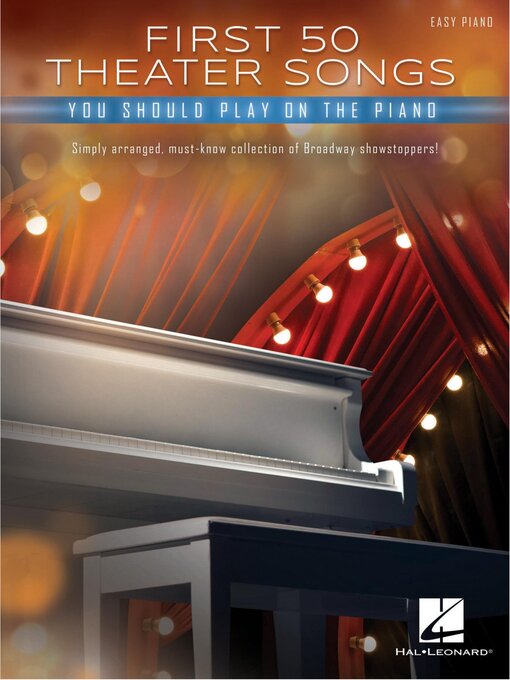 Title details for First 50 Theater Songs You Should Play on Piano by Hal Leonard Corp. - Available